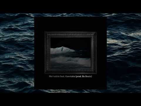 Seq - MOI LUDZIE ft. Ksentaks (Prod. Bs beats)