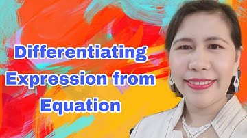 Differentiating Expression from Equation