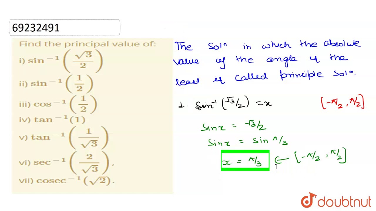 Find The Principal Value Of I Sin 1 Sqrt 3 2 Ii Sin 1 1 2 Iii Cos 1 1 2 Iv Youtube