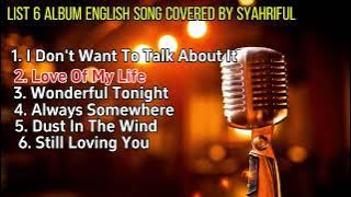 #6 Albums (English Songs), Covered By @Syahriful 🇲🇨🙋‍♂️👨‍❤️‍💋‍👨✨️🌐👈