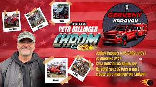 Americký auta ! Chrom&Plameny ! Červený Karavan EP3 - Petr Bellinger šéfredaktor Ch&P .
