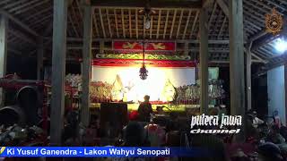 Live Ulang wayang kulit Ki Yusuf Anshor, Wahyu Senopati
