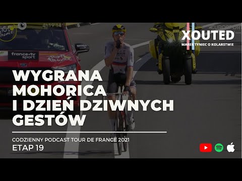 Podcast Tour de France 2021, etap 19. Wygrana Mohorica i dzień dziwnych gestów.