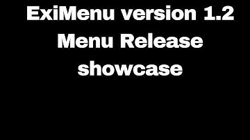 ExiMenu version 1.2 release showcase