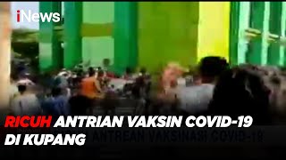 Ricuh Antrian Vaksin COVID-19 di Kupang #iNewsMalam 14/07
