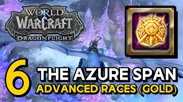 WoW Dragonflight - The Azure Span Advanced Dragon Races (Azure Span Advanced: Gold Achievement)