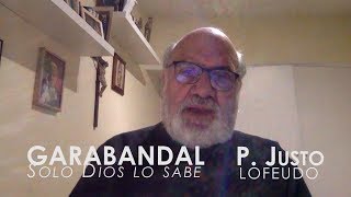 P. Justo Lofeudo - &quot;Garabandal es ACTUAL&quot;