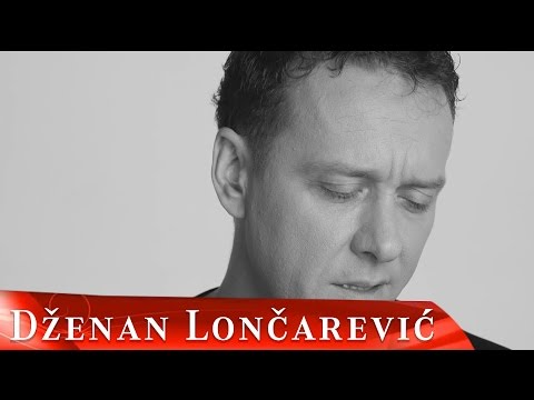 Dzenan Loncarevic - Dao Sam Ti Srce