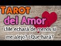 ¿ME ECHARÁ de MENOS SI ME ALEJO? 💕 ¿QUE HARÁ? 😍 DESCÚBRELO 😊 TAROT INTERACTIVO del AMOR GRATIS ✨