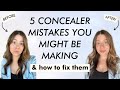 Top 5 Concealer Mistakes + How to Fix Them
