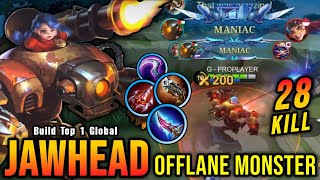 28 Kills + 2x MANIAC!! MVP 15.6 Points Jawhead Offlane Monster!! - Build Top 1 Global Jawhead ~ MLBB