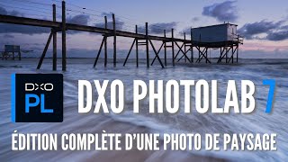 DxO PHOTOLAB 7 : tutoriel COMPLET d'édition d'une photo