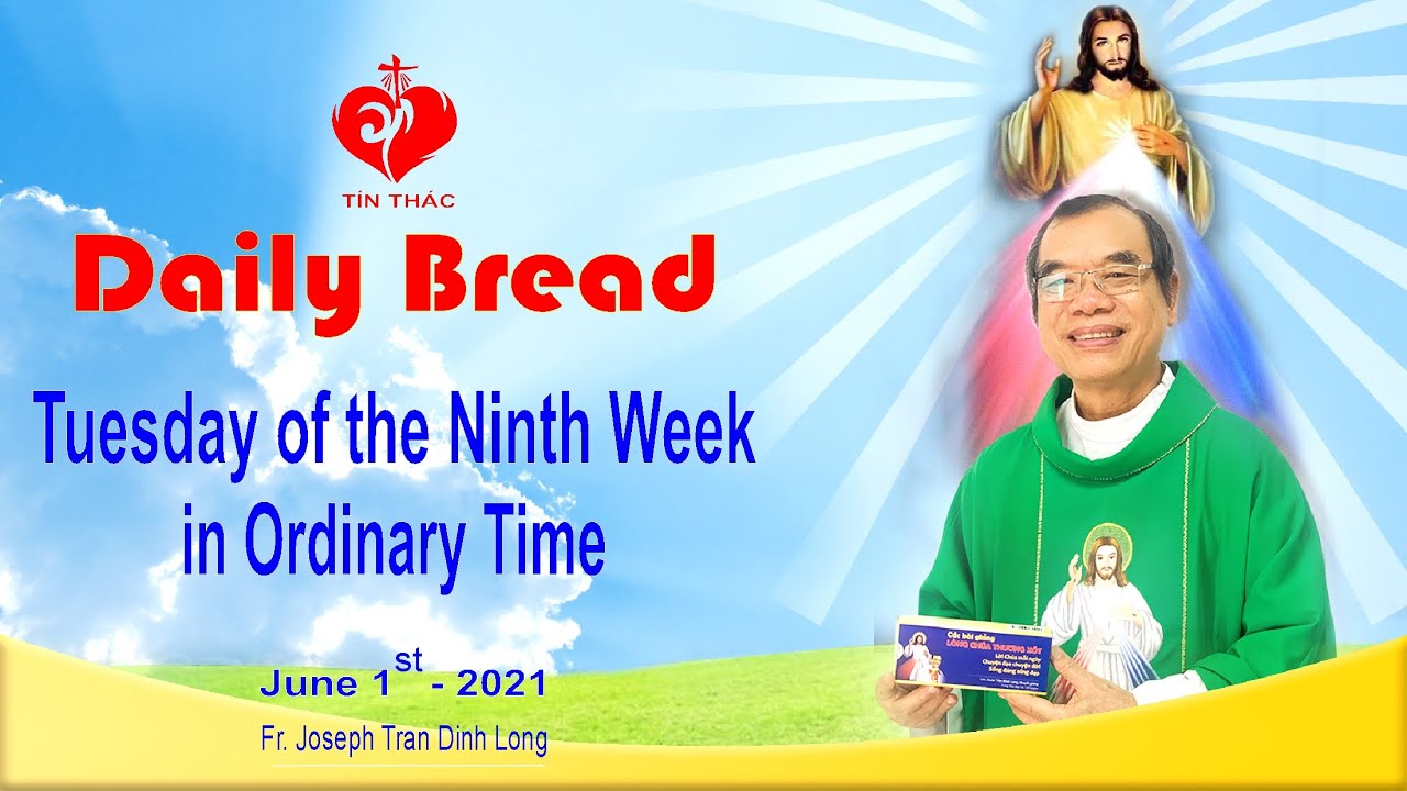 Daily Bread - Tuesday June 1St, 2021 - Fr. Joseph Tran Dinh Long