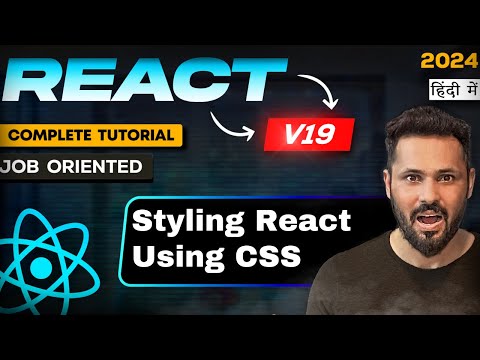React JS 19 Tutorial in Hindi #31 Styling in React JS