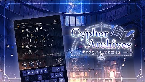 Solve cryptograms in the new game, Cypher Archives: Cryptic Tomes!