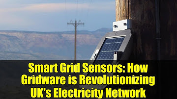 Smart Grid Sensors: How Gridware is Revolutionizing UK
