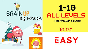 BRAIN UP IQ Pack (EASY) IQ 130 | Walkthrough solution Quiz 1-10 All level
