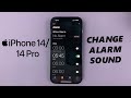 iPhone 14/14 Pro: How To Change Alarm Sound