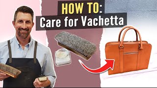 Protect & Care For Vachetta & Vegetable-Tanned Leathers | My Carl Friedrik Palissy Bag