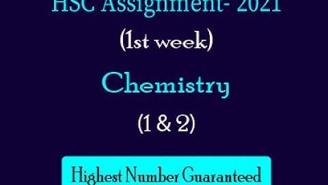 HSC Assignment 2021(1st week) | Subject: Chemistry | English version