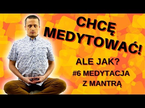 Wideo: Jak wykonywać medytację z mantrą: 9 kroków (ze zdjęciami)