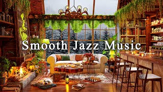 Smooth Jazz Instrumental Music ☕ Jazz Relaxing Music \u0026 Cozy Coffee Shop Ambience | Background Music