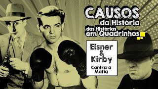 Causos das Histórias em Quadrinhos: EISNER & KIRBY Contra a Máfia  Daniel HDR Art