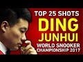 TOP 25 SNOOKER SHOTS of DING JUNHUI 丁俊暉 | World Championship 2017