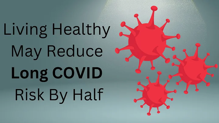 Living a Healthy Lifestyle May Cut Your Risk of Long COVID in Half, New Study Suggests