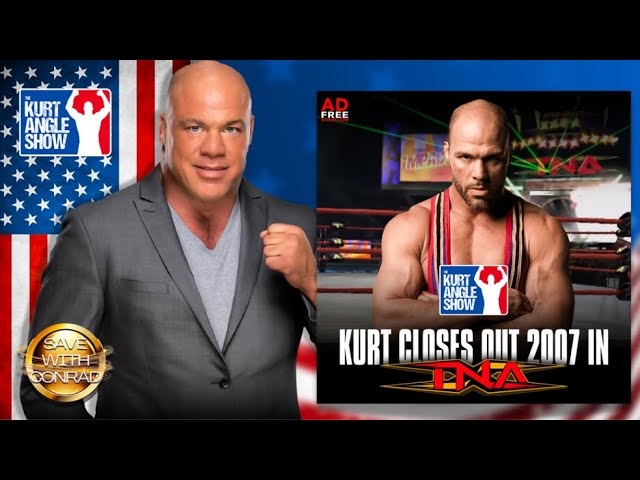 The Kurt Angle Show #91: Kurt closes out 2007 in TNA
