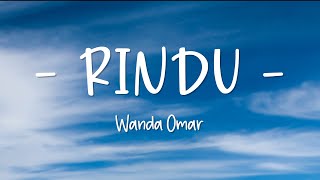 Rindu - Wanda Omar - Lirik Lagu (Lyrics) Video Lirik