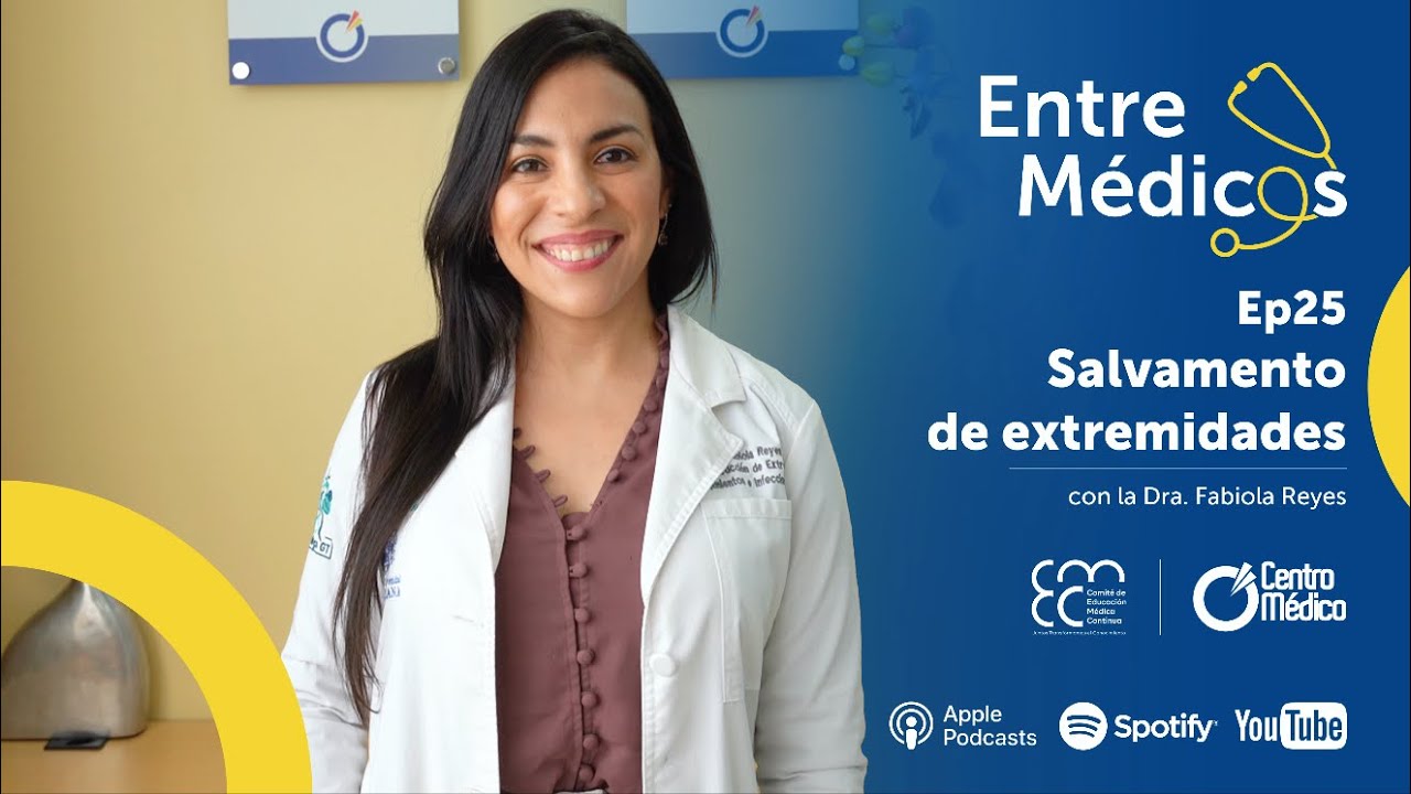 Salvamento de Extremidades con la Dra. Fabiola Reyes