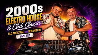 2000s Electro House & Club Classics - Old Andatras B2B Roland (Ua) | Vinyl Mix