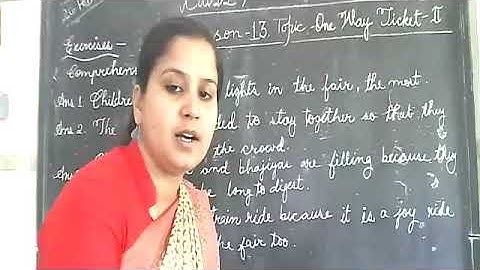 Class 7th Subject English Topic Lesson 13 One Way Ticket II Exercises