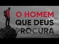 O Homem Que Deus Procura | Pr. Josué Brandão