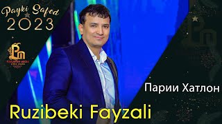 Рузибеки Файзали - Як Парии Хатлони | Ruzibeki Fayzali - Parii Khatlon