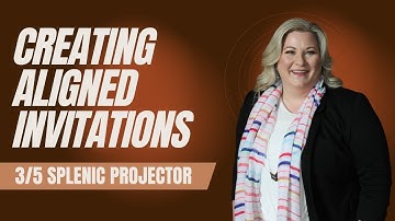 Creating Aligned Invitations with 3/5 Splenic Projector Lindsay White - Episode 119