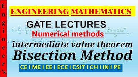 Intermediate value theorem & bisection Method gate lec - 2 | numerical methods