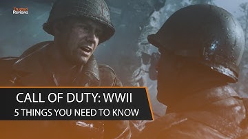 Call of Duty: WW2 - 5 Things You Need to Know