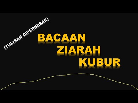 BACAAN ZIARAH KUBUR (TULISAN DIPERJELAS)