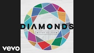 Video thumbnail of "Hawk Nelson - Diamonds (Official Pseudo Video)"