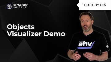 Interact with Object Data in your Browser | Tech Bytes | Nutanix University