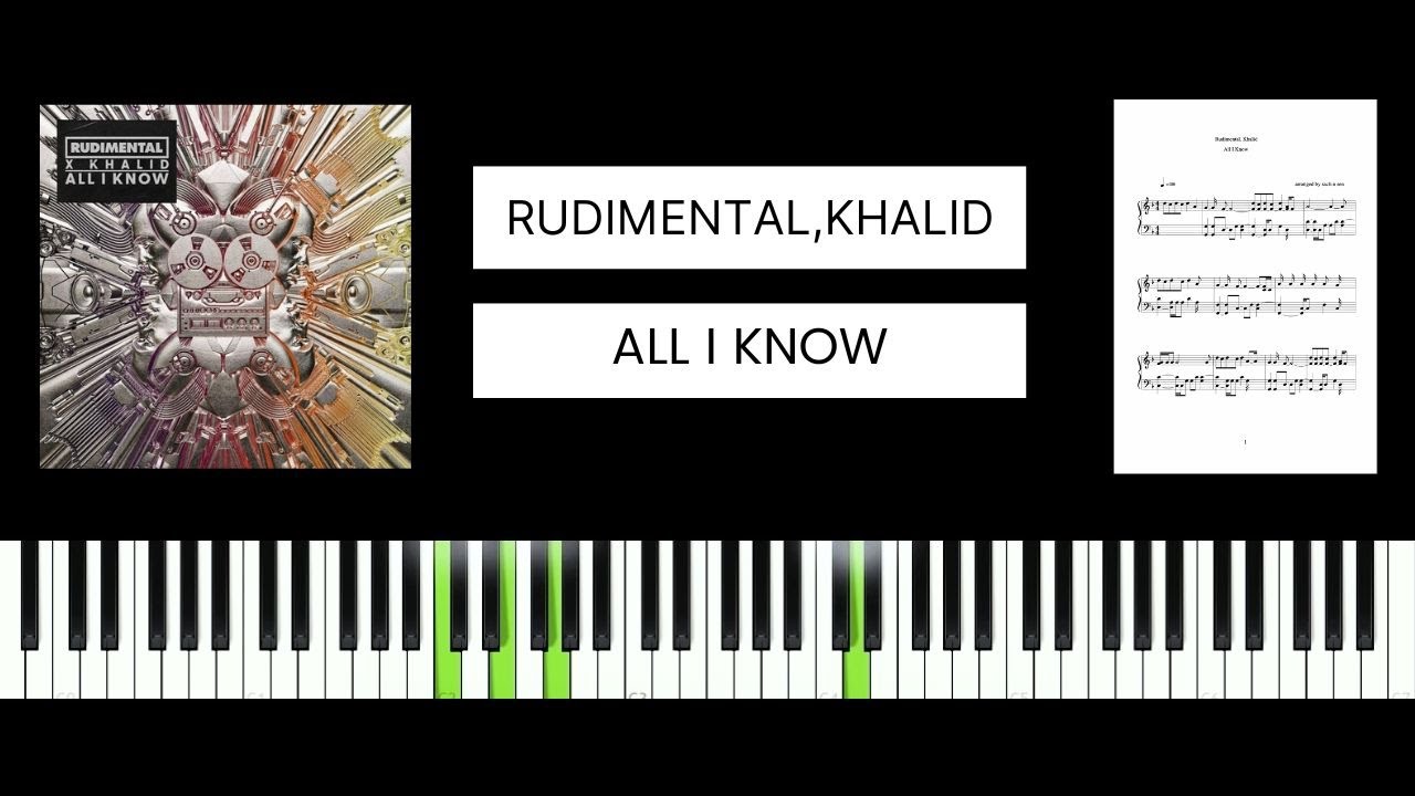 Rudimental, Khalid - All I Know (BEST PIANO TUTORIAL & COVER) - YouTube