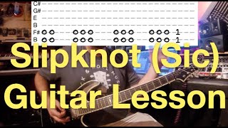 Slipknot - (Sic) Guitar Lesson W/Tabs