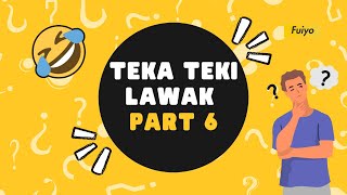 Teka Teki lawak part 6