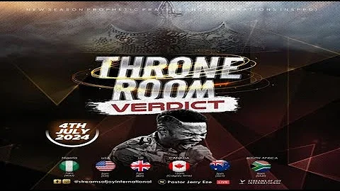 THRONE ROOM VERDICT || NSPPD || 4TH JULY 2024