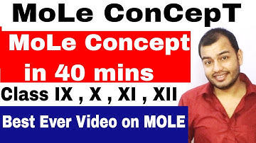 MoLE ConCepT in 40 mins : CBSE / ICSE : CHEMISTRY : Class 10, Class 11, Class 12