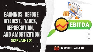 What is EBITDA? Why it is important? & How To calculate it? - EDUCATIONLEAVES SKILLS
