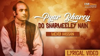 Pyar Bhare Do Sharmile Nain | Ustad Mehdi Hassan |@EMIPakistan