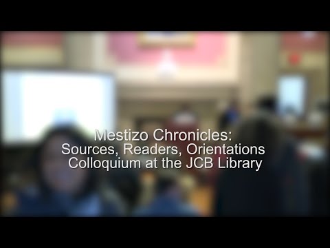 మెస్టిజో క్రానికల్స్: సోర్సెస్, రీడర్స్, ఓరియంటేషన్స్ కాలోక్వియం ఎట్ జెసిబి లైబ్రరీ
